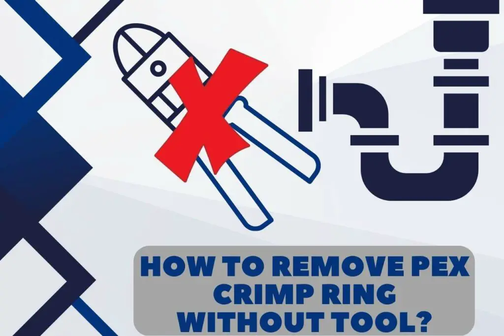 how-to-remove-pex-crimp-ring-without-tool-do-this-easy-trick