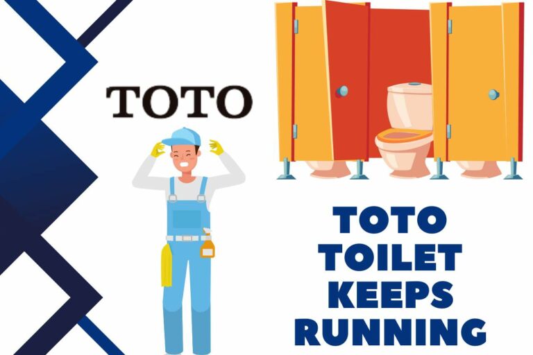 toto-toilet-keeps-running-what-can-i-do-to-fix-it