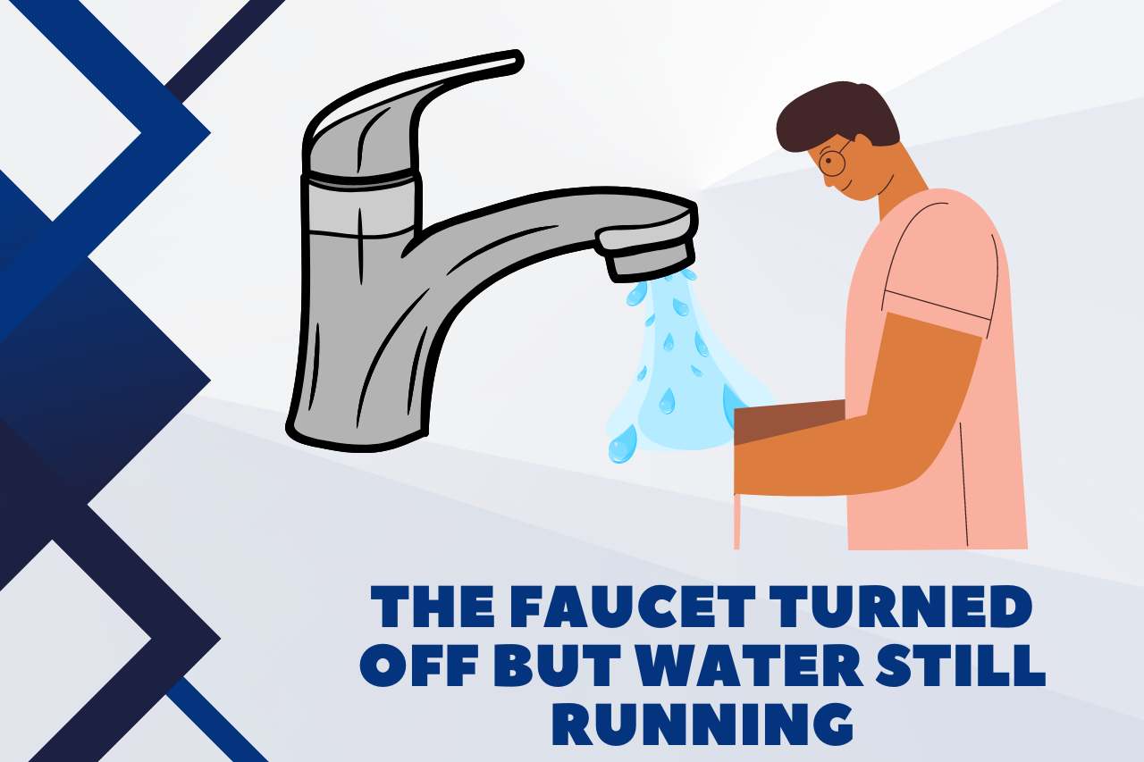 the-faucet-turned-off-but-water-still-running-how-to-fix-it