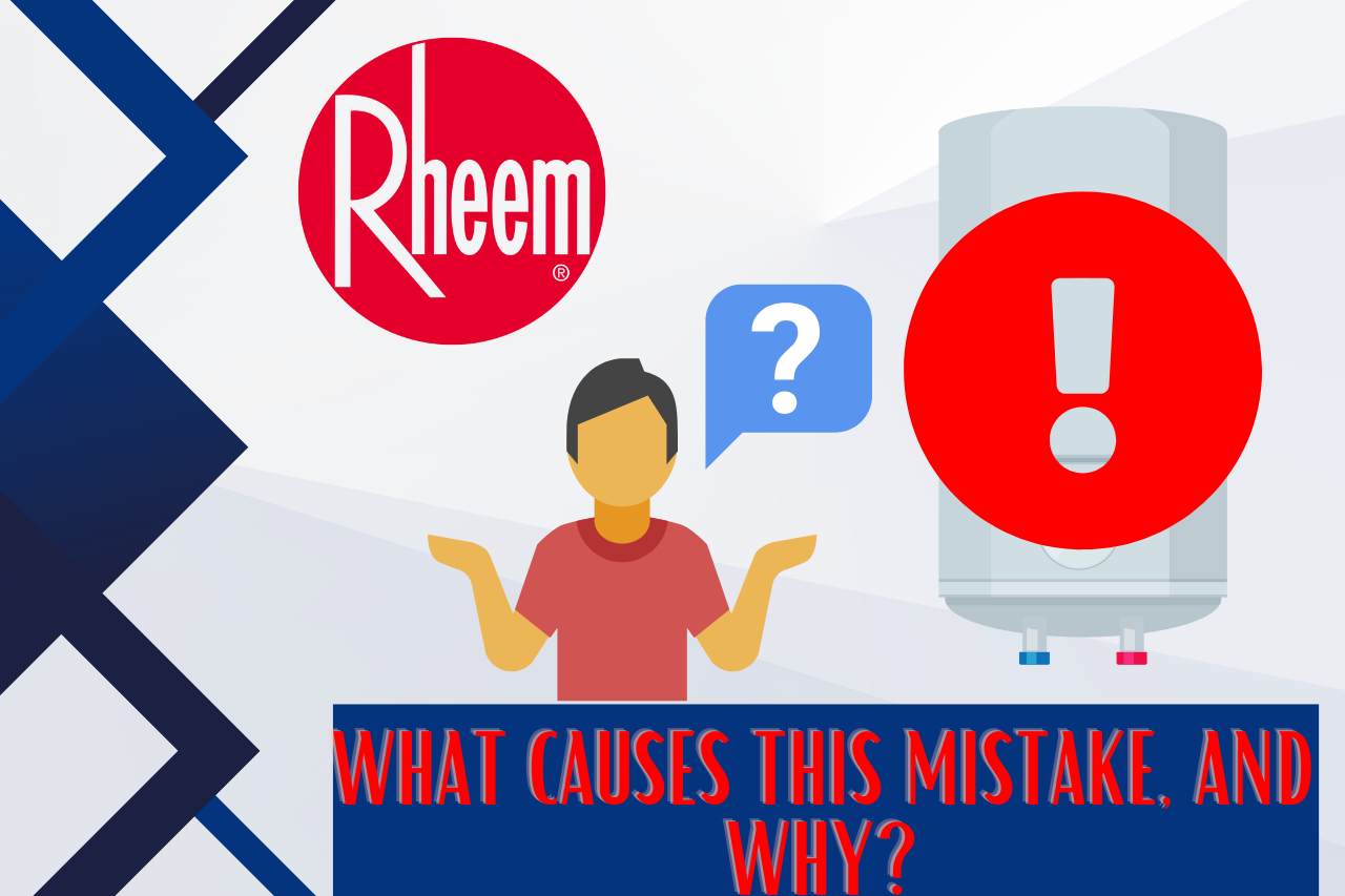 Rheem Tankless Water Heater Error Code 11 - Everything To Know