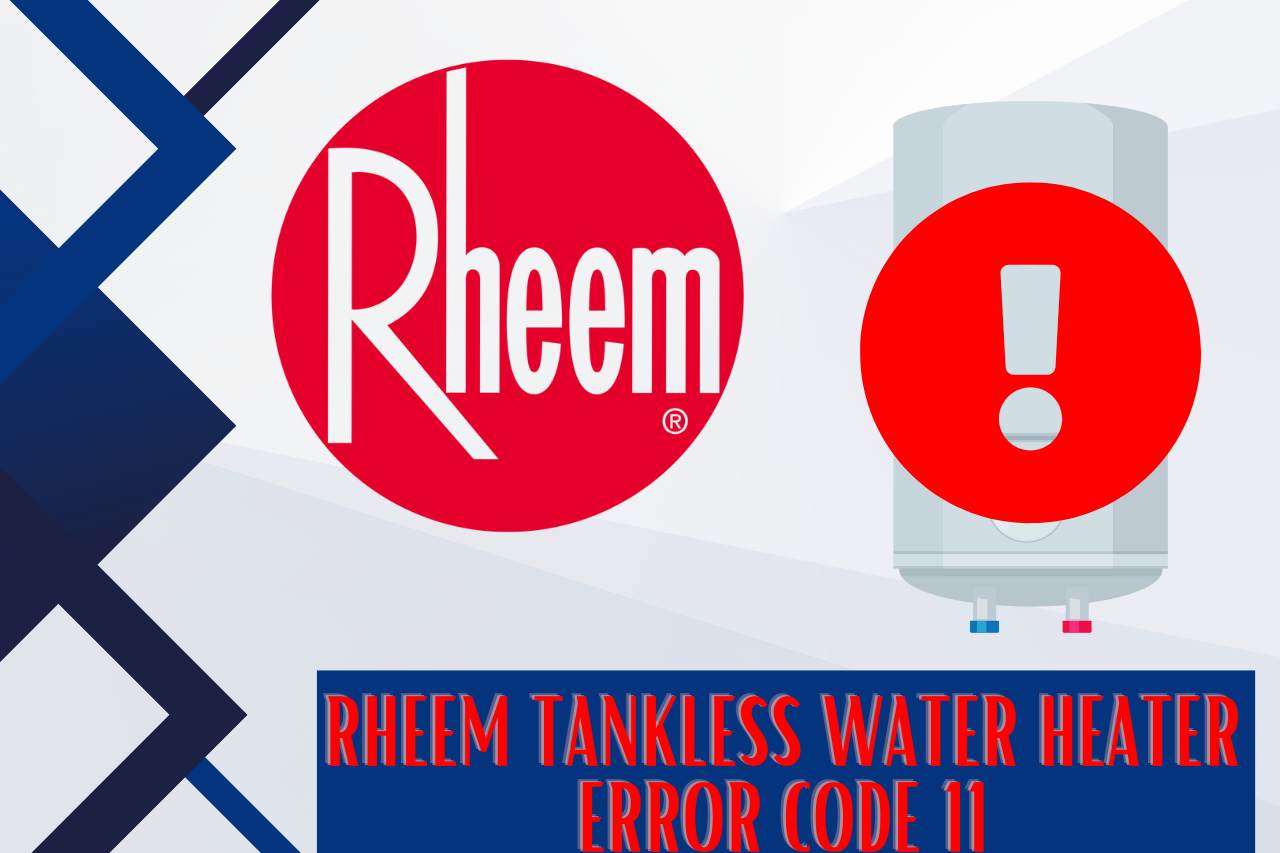 how-to-fix-rinnai-tankless-water-heater-error-code-11